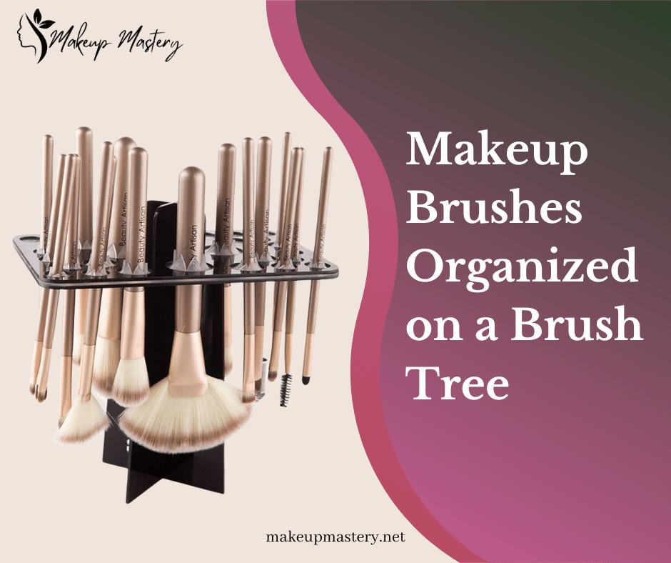 Makeup Brushes Organized on a Bursh Tree ( )